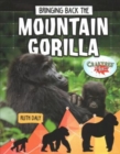 Image for Bringing Back the Mountain Gorilla