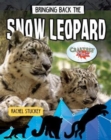 Image for Bringing Back the Snow Leopard