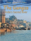 Image for The Ganges  : India&#39;s sacred river