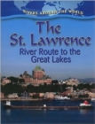 Image for The St. Lawrence  : river route to the Great Lakes