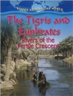 Image for The Tigris and Euphrates  : rivers of the fertile crescent