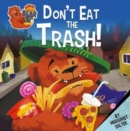 Image for Don&#39;t Eat the Trash!