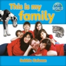 Image for This is my family : Families in My World