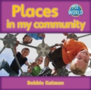 Image for Places in my community : Communities in My World