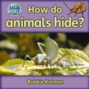 Image for How do animals hide? : Animals in My World