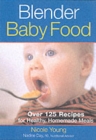 Image for Blender baby food  : over 125 recipes for healthy homemade meals