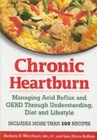 Image for Chronic heartburn  : managing acid reflux and GERD through understanding, diet and lifestyle