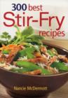Image for 300 Best Stir-fry Recipes