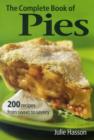 Image for The complete book of pies  : 200 recipes from sweet to savoury