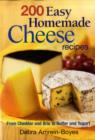 Image for 200 Easy Home Made Cheese Recipes