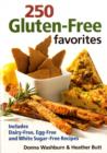 Image for 250 gluten-free favourites  : includes dairy-free, egg-free and white-sugar free recipes