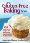 Image for The gluten-free baking book  : 250 small-batch recipes for everything from brownies to cheesecake