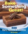 Image for Bake something great!  : 400 bars, squares &amp; cookies