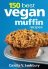 Image for 150 best vegan muffin recipes