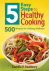 Image for 5 easy steps to healthy cooking  : 500 recipes for lifelong wellness