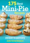 Image for 175 best mini-pie recipes  : sweet to savoury
