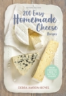 Image for 200 Easy Homemade Cheese Recipes: From Cheddar and Brie to Butter and Yogurt