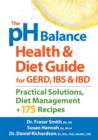 Image for The pH balance health &amp; diet guide for GERD, IBS &amp; IBD  : practical solutions, diet management + 175 recipes