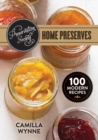 Image for Preservation Society home preserves  : 100 modern recipes