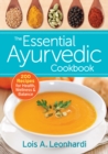 Image for The essential Ayurvedic cookbook  : 200 recipes for wellness