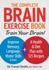 Image for Complete Brain Exercise Book: Train Your Brain - Improve Memory, Language, Motor Skills and More