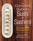 Image for The complete guide to sushi &amp; sashimi  : includes 500 photographs