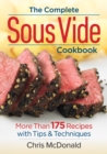 Image for Complete Sous Vide Cookbook: 150 Recipes Plus Tips and Techniques