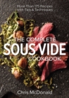 Image for Complete Sous Vide Cookbook: 150 Recipes Plus Tips and Techniques