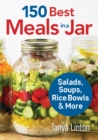 Image for 150 best meals in a jar  : salads, soups, rice bowls &amp; more