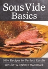 Image for Sous Vide Basics: 100+ Recipes for Perfect Results