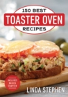 Image for 150 Best Toaster Oven Recipes