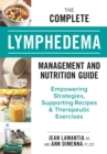 Image for The Complete Lymphedema Management and Nutrition Guide