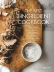 Image for The best 3-ingredient cookbook  : 100 fast and easy recipes for everyone
