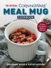 Image for The official CorningWare meal mug cookbook  : 75 easy microwave meals in minutes