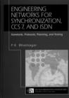 Image for Engineering Networks for Synchronization, CCS 7, and ISDN : Standards, Protocols, Planning and Testing