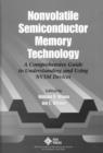 Image for Nonvolatile Semiconductor Memory Technology : A Comprehensive Guide to Understanding and Using NVSM Devices