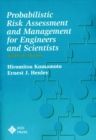 Image for Probabilistic risk assessment and management for engineers and scientists