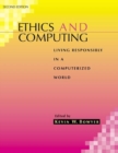 Image for Ethics and computing  : living responsibly in a computerized world