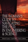 Image for The Woman&#39;s Guide to Navigating the Ph.D. in Engineering &amp; Science