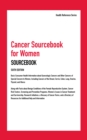 Image for Cancer sourcebook for women: basic consumer health information about gynecologic cancers and other cancers of special concern to women, including cancers of the breast, cervix, colon, lung, ovaries, thyroid, and uterus; along with facts about benign conditions of the female rep