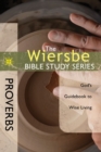 Image for Wiersbe Bible Study Series: Proverbs: God&#39;s Guidebook to Wise Living