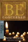 Image for Be Concerned (Minor Prophets): Making a Difference in Your Lifetime