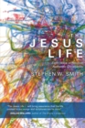 Image for Jesus Life: Eight Ways to Recover Authentic Christianity