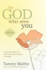 Image for God Who Sees You: Look to Him When You Feel Discouraged, Forgotten, or Invisible