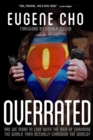 Image for Overrated: Are We More in Love with the Idea of Changing the World Than Actually Changing the World?