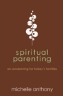 Image for Spiritual Parenting (Simplified Chinese): An Awakening for Today&#39;s Families