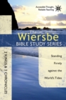Image for Wiersbe Bible Study Series: 2 Kings &amp; 2 Chronicles: Standing Firmly Against the World&#39;s Tides