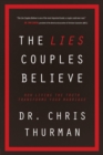 Image for Lies Couples Believe: How Living the Truth Transforms Your Marriage