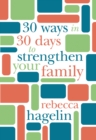 Image for 30 ways in 30 days to strengthen your family