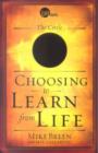 Image for Choosing to Learn from Life